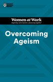 Overcoming Ageism (HBR Women at Work Series) (eBook, ePUB)