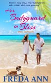 Her Bodyguard in Bliss (A Bliss Cay Novella, #5) (eBook, ePUB)