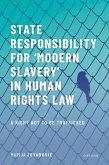 State Responsibility for ¿Modern Slavery' in Human Rights Law (eBook, PDF)