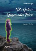 Die Gabe - Segen oder Fluch (eBook, PDF)