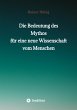 Die Bedeutung des Mythos für eine neue... - Bild 1