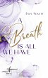 A Breath Is All We Have (eBook, ePUB) - Bild 1