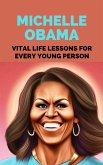 Michelle Obama: Vital Life Lessons for Every Young Person (eBook, ePUB)