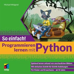 Programmieren lernen mit Python - So einfach! - Weigend, Michael