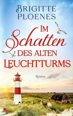 Im Schatten des alten Leuchtturms - Ploenes, Brigitte