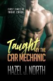 Taught by the Car Mechanic (First Times in Trout Creek, #5) (eBook, ePUB)
