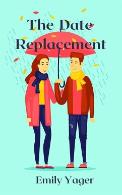 The Date Replacement (eBook, ePUB) - Yager, Emily