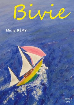 Bivie: Tome1 - Rémy, Michel