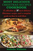 Most Delicious Christmas Recipes Cookbook (eBook, ePUB)