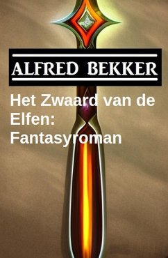 Cover Het Zwaard van de Elfen: Fantasyroman (eBook, ePUB)
