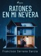 Ratones en mi nevera (eBook, ePUB) - Bild 1