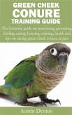 Green Cheek Conure Training Guide (eBook, ePUB)