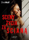 Sceny zycia za sciana - opowiadanie erotyczne (eBook, ePUB)