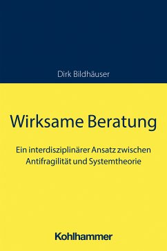 Wirksame Beratung (eBook, ePUB) - Bildhäuser, Dirk