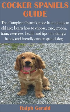 Cocker Spaniels Guide (eBook, ePUB) - Gerald, Ralph