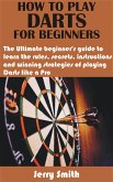 How to play darts for beginners (eBook, ePUB)