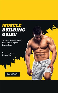 Muscle Building & Immunity Improvement (eBook, ePUB) - Noble, Soms
