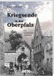 Kriegsende in der Oberpfalz - Bild 1
