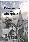 Kriegsende in der Oberpfalz