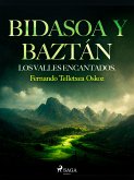 Bidasoa y Baztán. Los valles encantados. (eBook, ePUB)