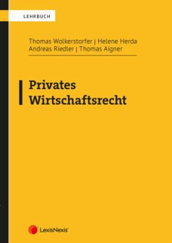 Privates Wirtschaftsrecht - Aigner, Thomas;Herda, Helene;Riedler, Andreas