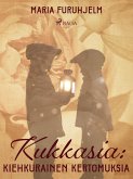 Kukkasia: kiehkurainen kertomuksia (eBook, ePUB)