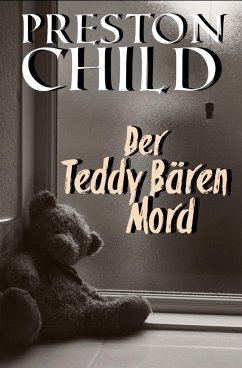 Der Teddy-Bären-Mord (eBook, ePUB) - Child, Preston