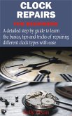 Clock Repairs for Beginners (eBook, ePUB)
