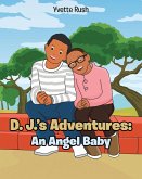 D. J.'s Adventures: An Angel Baby (eBook, ePUB)