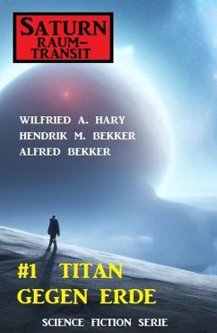 Cover ¿Saturn Raumtransit 1: Titan gegen Erde (eBook, ePUB)