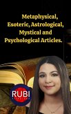 Metaphysical, Esoteric, Astrological, Mystical and Psychological Articles. (eBook, ePUB) Metaphysical, Esoteric, Astrological, Mystical and Psychological Articles. (eBook, ePUB)