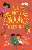 Ek Wil Nou Nie Snaaks Wees Nie (eBook, ePUB) Ek Wil Nou Nie Snaaks Wees Nie (eBook, ePUB)
