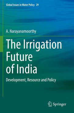 The Irrigation Future of India - Narayanamoorthy, A.