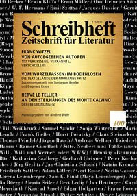 SCHREIBHEFT 100: Frank Witzel: Von aufgegebenen Autoren. 100 Vergessene, Verkannte, Verschollene