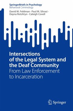 Intersections of the Legal System and the Deaf Community - Feldman, David M.;Silvasi, Paul M.;Rotshtyn, Dayna