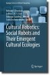 Cultural Robotics: Social Robots and... - Bild 1