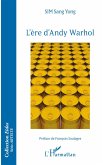 L'ère d'Andy Warhol L'ère d'Andy Warhol