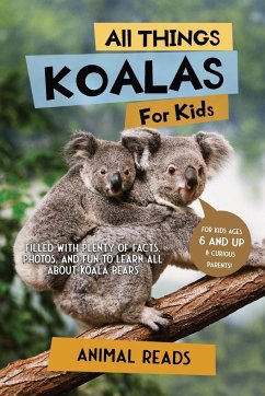 All Things Koalas For Kids - Reads, Animal