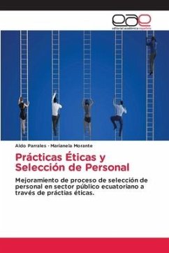 Prácticas Éticas y Selección de Personal - Parrales, Aldo;Morante, Marianela