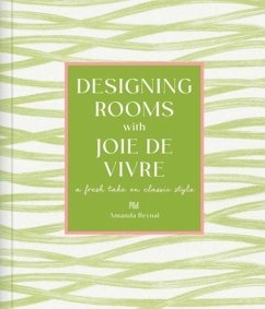 Designing Rooms with Joie de Vivre - Reynal, Amanda