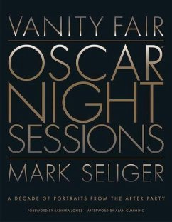 Vanity Fair: Oscar Night Sessions - Seliger, Mark