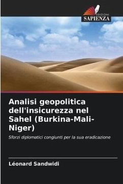 Analisi geopolitica dell'insicurezza nel Sahel (Burkina-Mali-Niger) - Sandwidi, Léonard