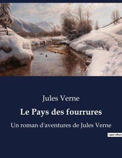 Le Pays des fourrures - Verne, Jules