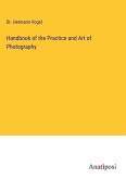 Handbook of the Practice and Art of Photography