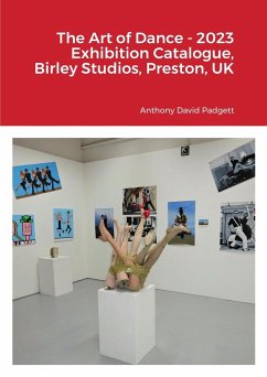 The Art of Dance - 2023 Exhibition Catalogue, Birley Studios, Preston, UK - Padgett, Anthony