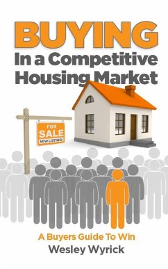 Buying In A Competitive Housing Market - Wyrick, Wesley