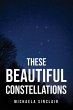 THESE BEAUTIFUL CONSTELLATIONS - Bild 1