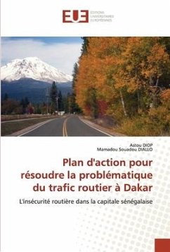 Plan d'action pour résoudre la problématique du trafic routier à Dakar - DIOP, Astou;DIALLO, Mamadou Souadou