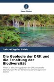 Die Geologie der DRK und die Erhaltung der Biodiversität
