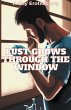 Lust Grows Through The Window - Bild 1